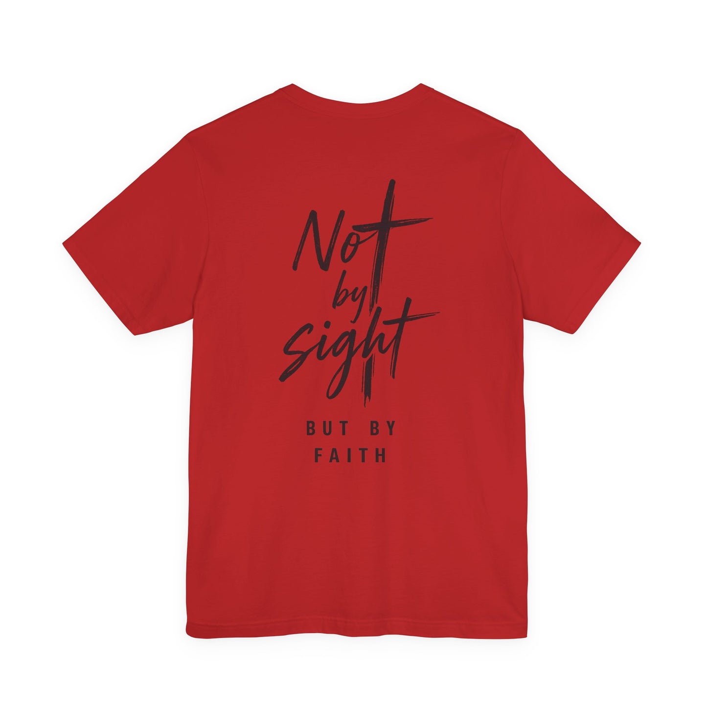 Faith T-Shirt — "Not by Sight but by Faith" Christian Graphic Tee