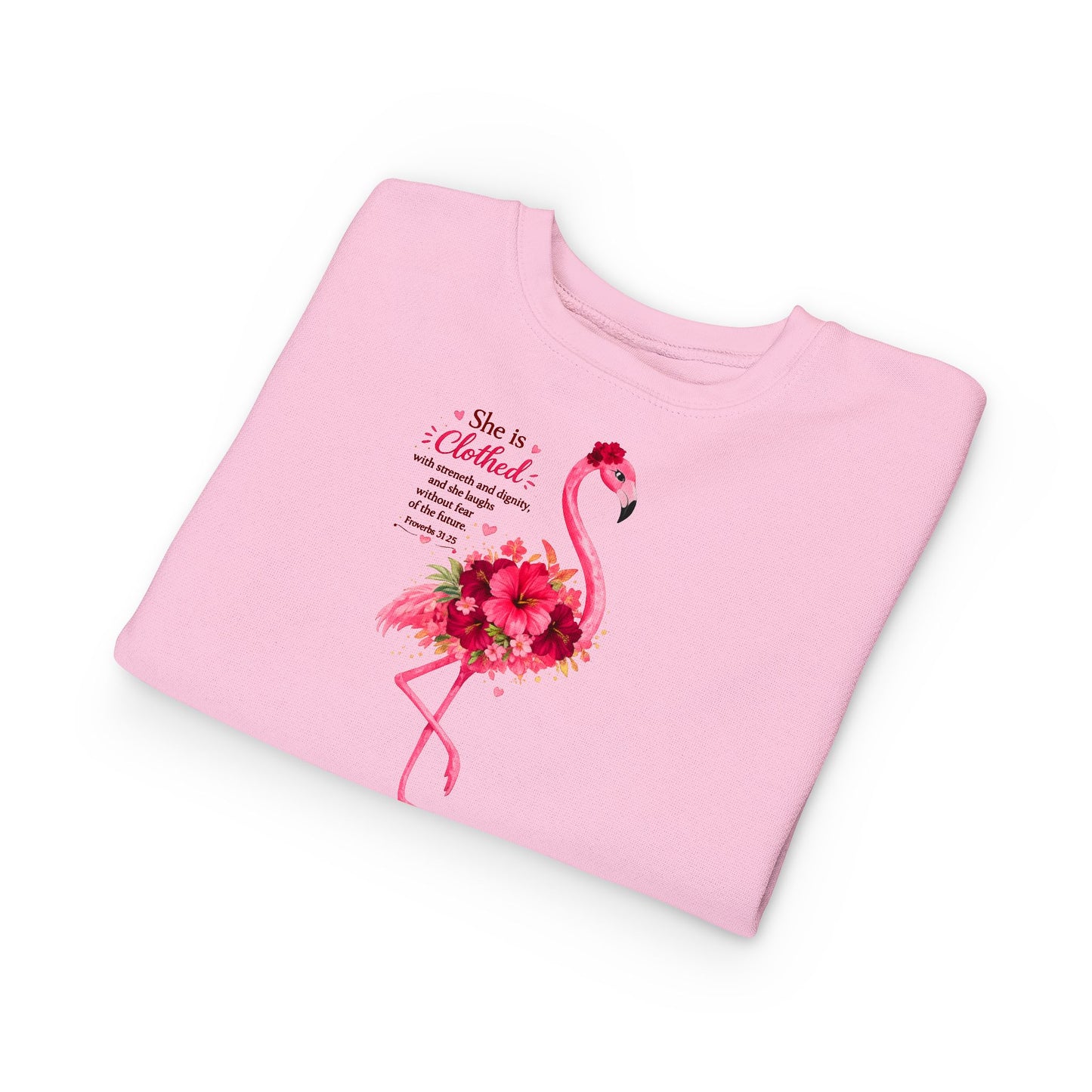 Toddler Sweatshirt - Pink Floral Flamingo "She is clothed" Valentine XOXO