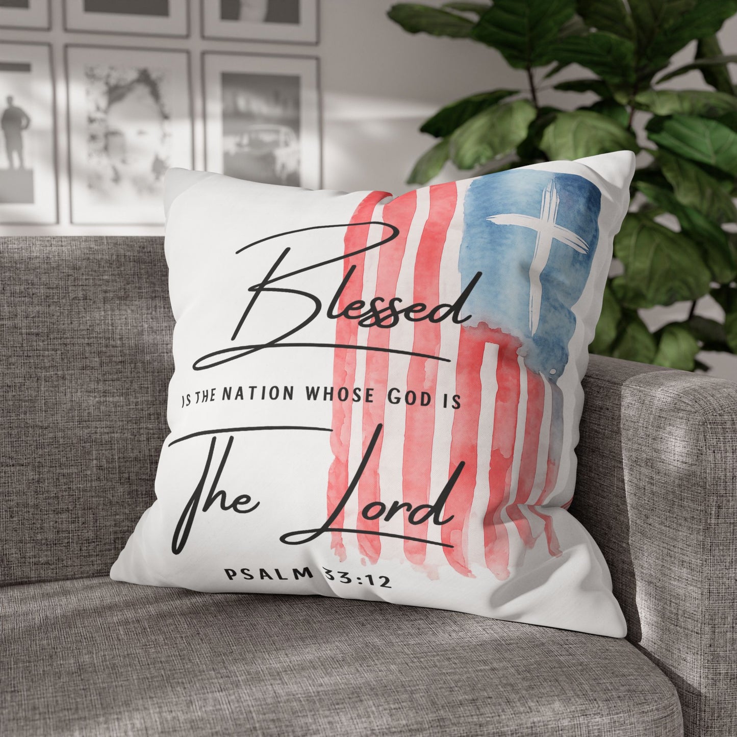 Blessed The Lord Pillowcase — Patriotic Psalm 33:12 Square Throw Pillow