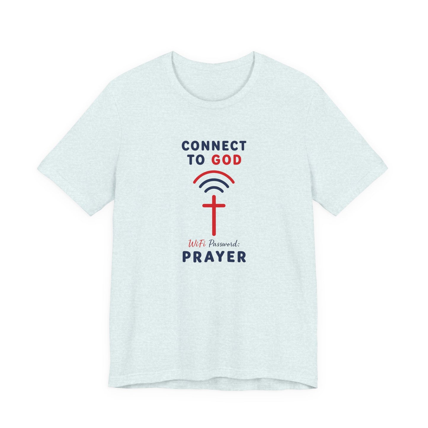 Christian Prayer T-Shirt — "Connect to God" Faith Tee