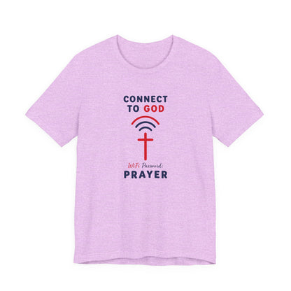 Christian Prayer T-Shirt — "Connect to God" Faith Tee