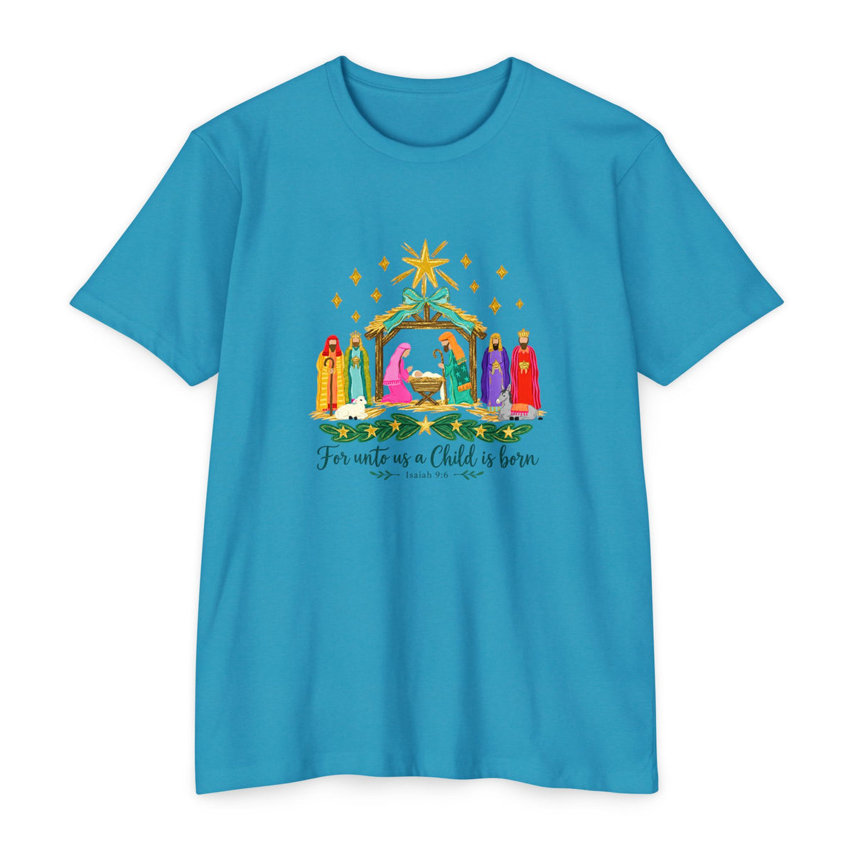 Nativity Scene T-Shirt — "For unto us a Child is born" Christmas Tee