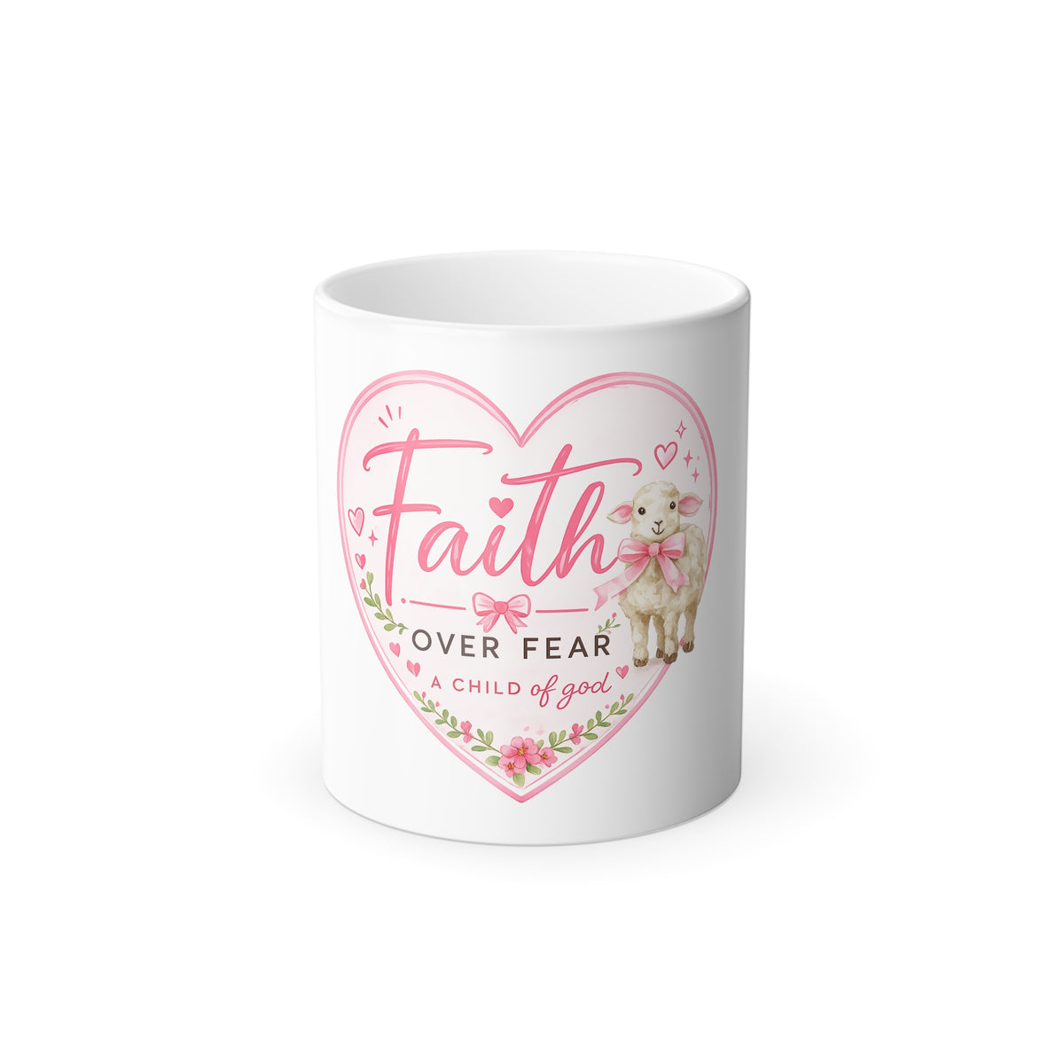 Faith Over Fear Color-Changing Mug — "Faith a Child of God" Heart Design, 11oz