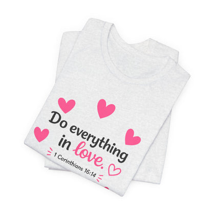 Do Everything in Love Tee — Cute Dachshund Christian Valentine T-Shirt