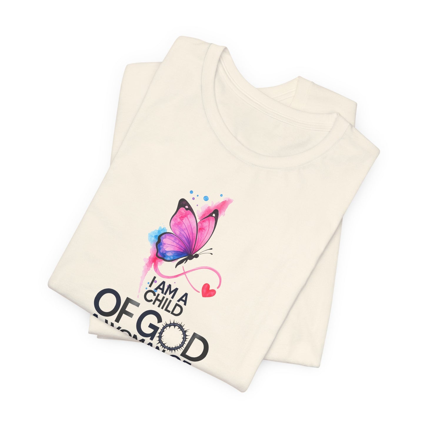 Faith Butterfly T-Shirt – "I Am a Child of God, A Woman of Faith" Christian Tee