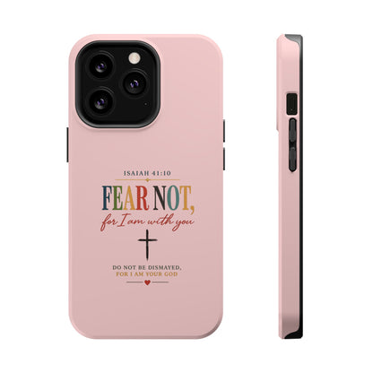 Fear Not Isaiah 41:10 Pink Magnetic Impact Phone Case