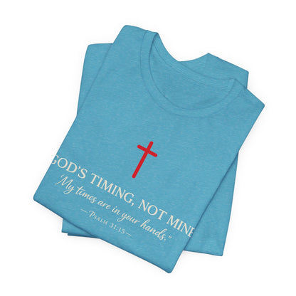 Faith Cross T‑Shirt — "God's Timing, Not Mine" Inspirational Christian Tee