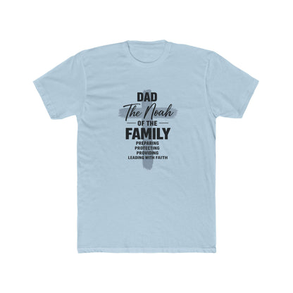 Dad - The Noah of the Family T-Shirt | Faith-Based Father Gift