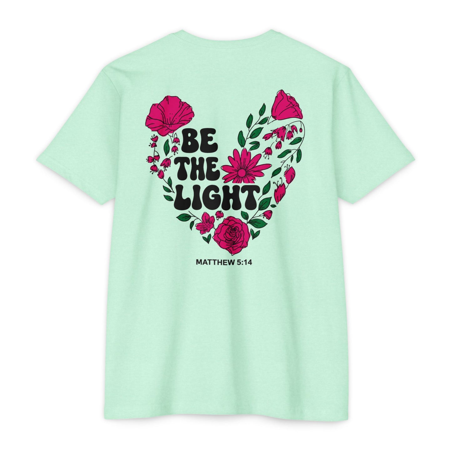 Be The Light Floral T-Shirt — Matthew 5:14 Inspirational Tee