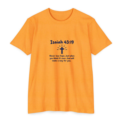 UNISEX TEE Isaiah 43:19 Faith T-Shirt — "Never Lose Hope" Inspirational Christian Tee