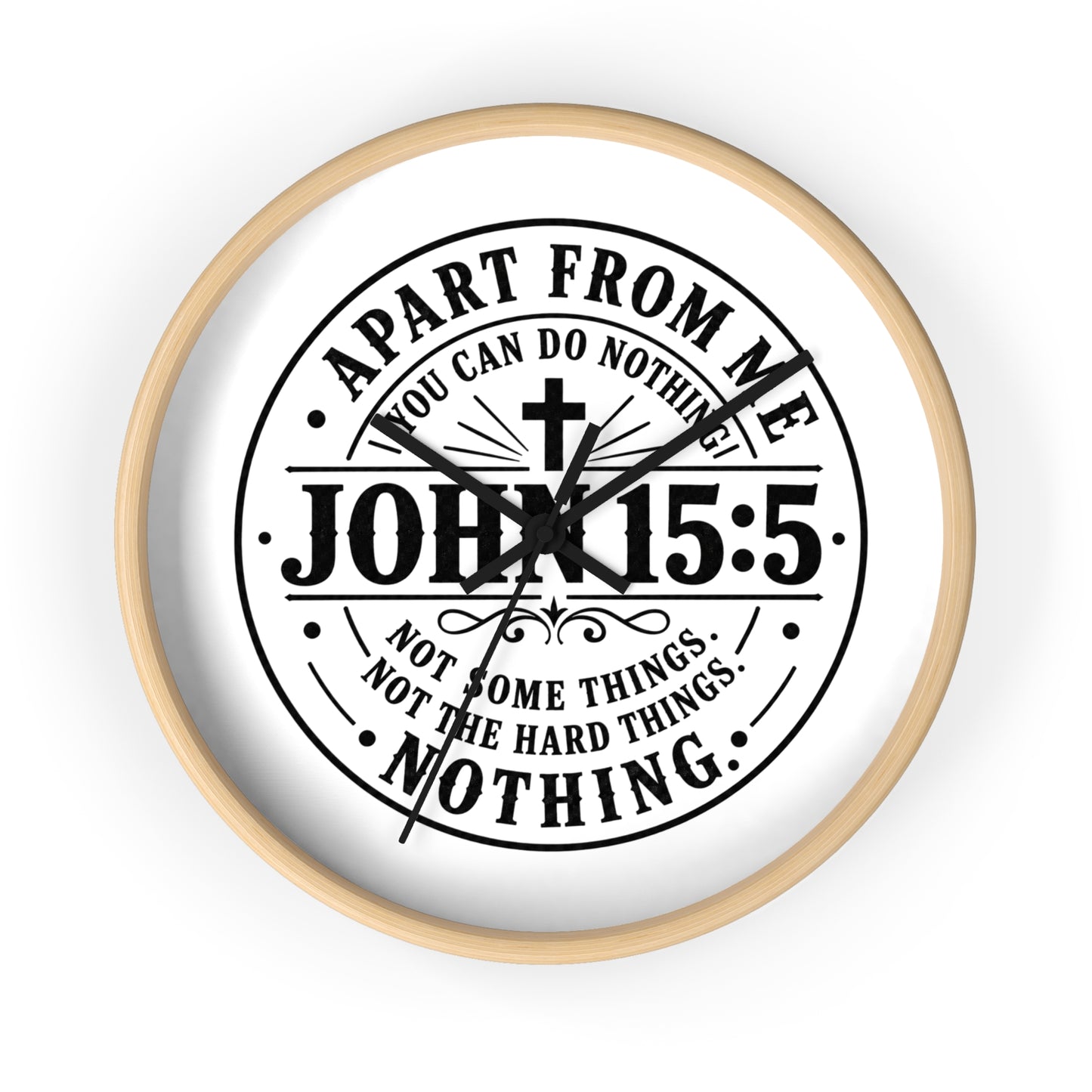 John 15:5 Inspirational Wall Clock — Apart From Me You Can Do Nothing Bible Verse Decor