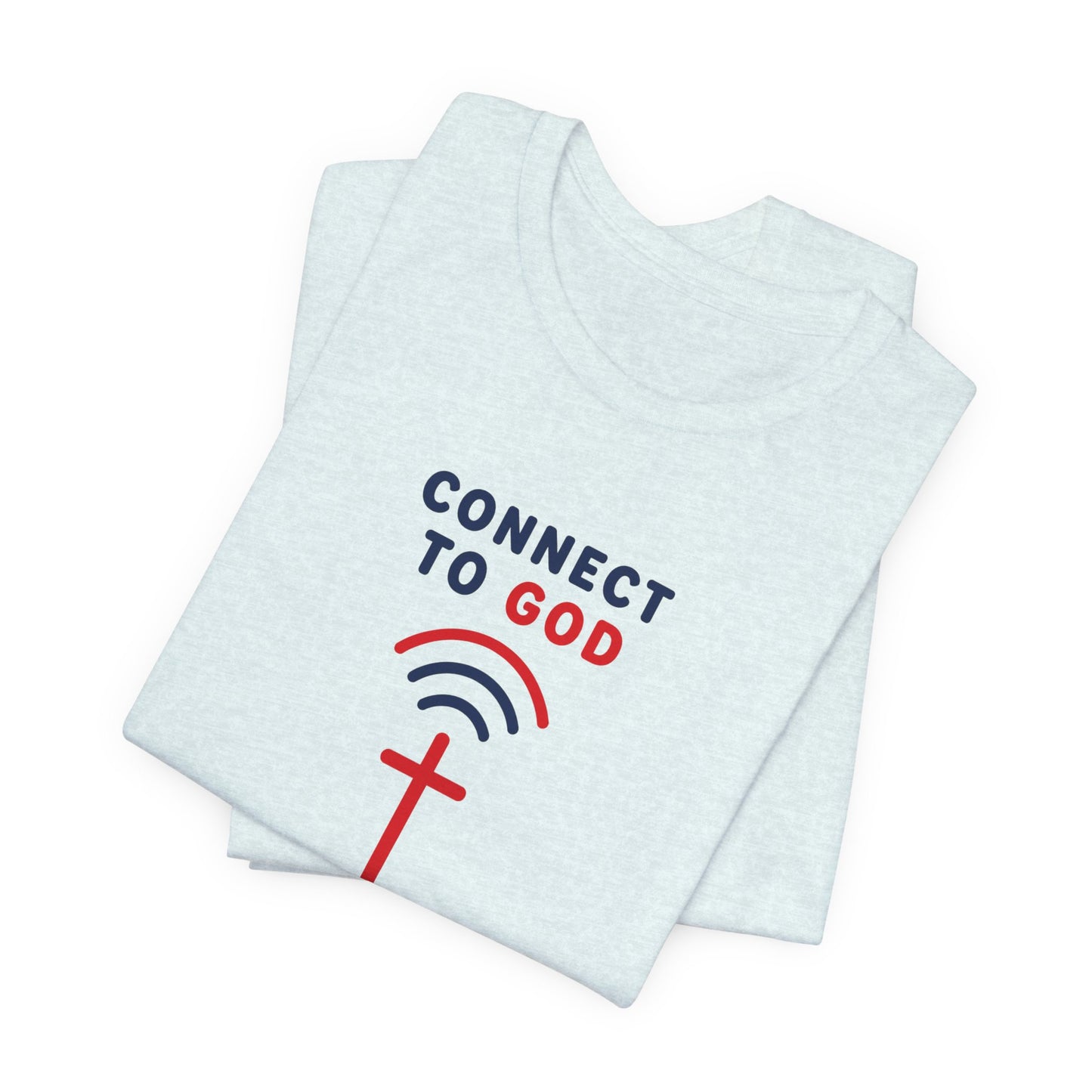 Christian Prayer T-Shirt — "Connect to God" Faith Tee
