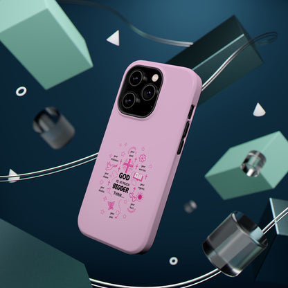 Pink Faith Phone Case — "God Is So Much Bigger Than..." Magnetic Impact-Resistant Case