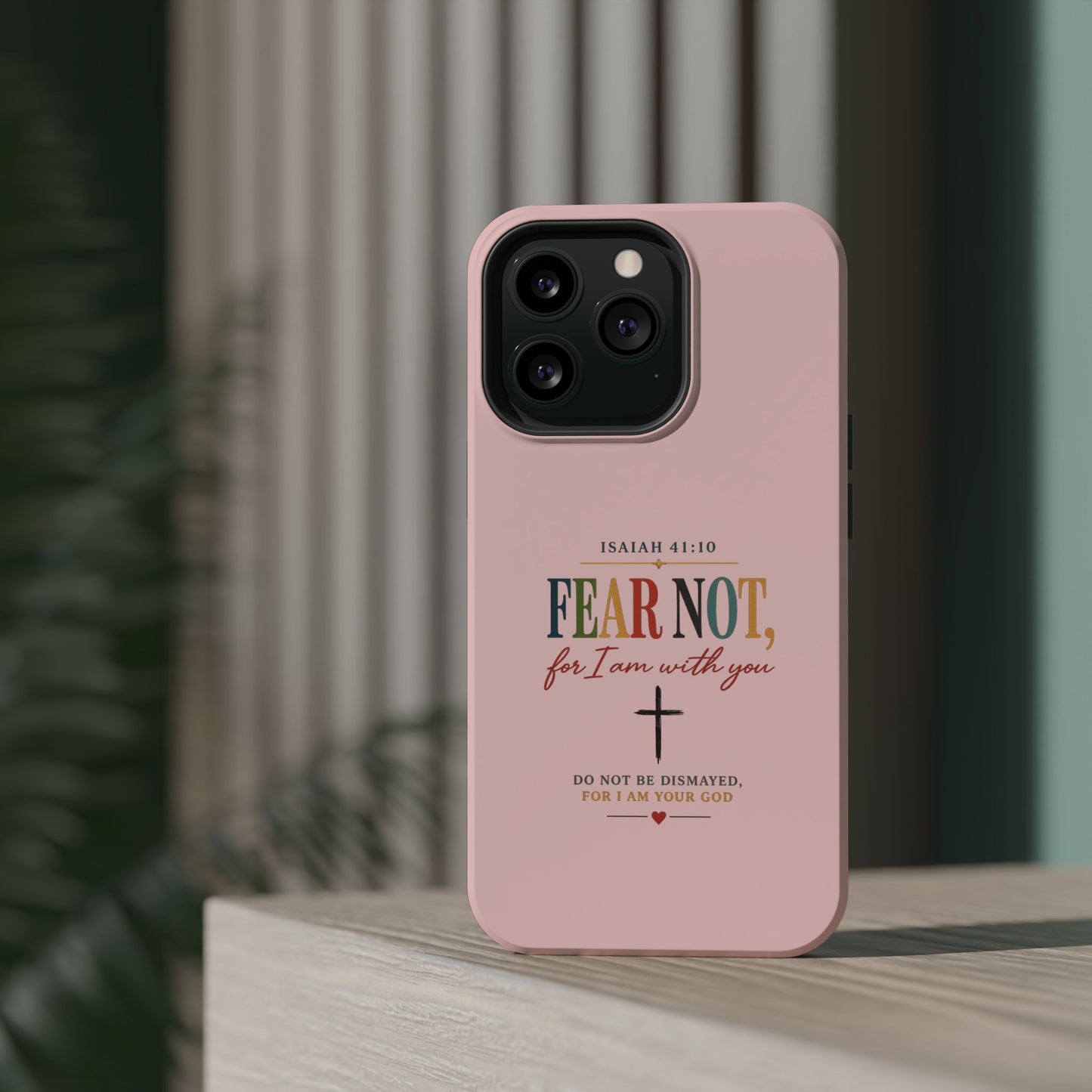 Fear Not Isaiah 41:10 Pink Magnetic Impact Phone Case
