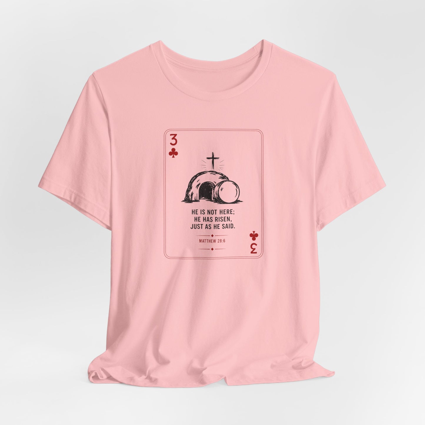 3 of Clubs Tee - Vintage Playing Card Jesus Design ("He Is Not Here He Has Risen")