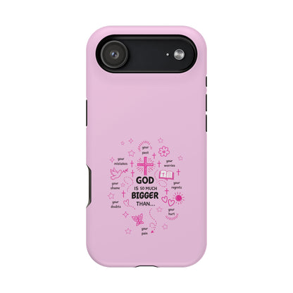 Pink Faith Phone Case — "God Is So Much Bigger Than..." Magnetic Impact-Resistant Case