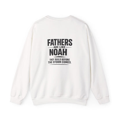 Noah-Inspired Father Sweatshirt – "Fathers Are Like Noah" Christian Crewneck
