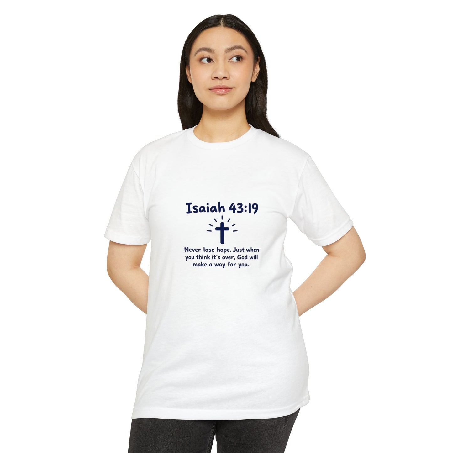 UNISEX TEE Isaiah 43:19 Faith T-Shirt — "Never Lose Hope" Inspirational Christian Tee