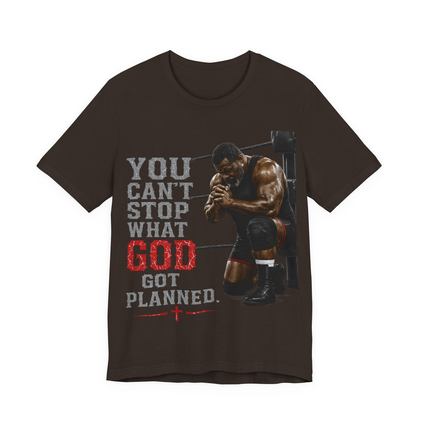 BIG FROST— "You Can't Stop What God Got Planned" UNISEX Shirt