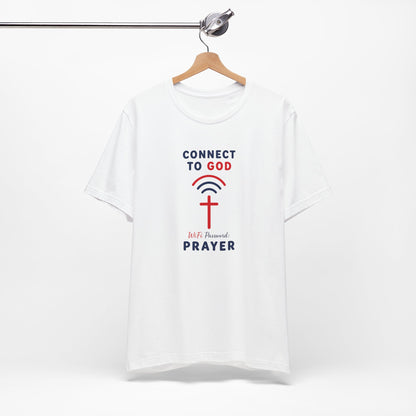 Christian Prayer T-Shirt — "Connect to God" Faith Tee