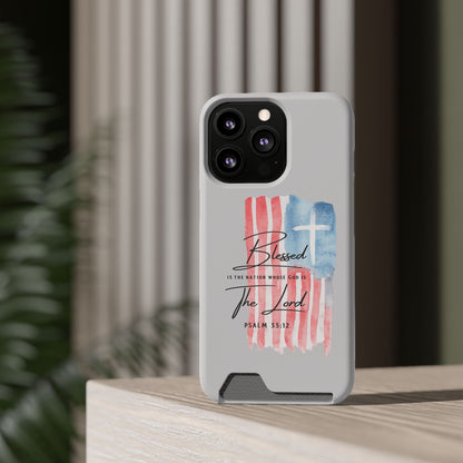 Phone Case — "Blessed Is The Nation" Patriotic Christian Card Holder Case