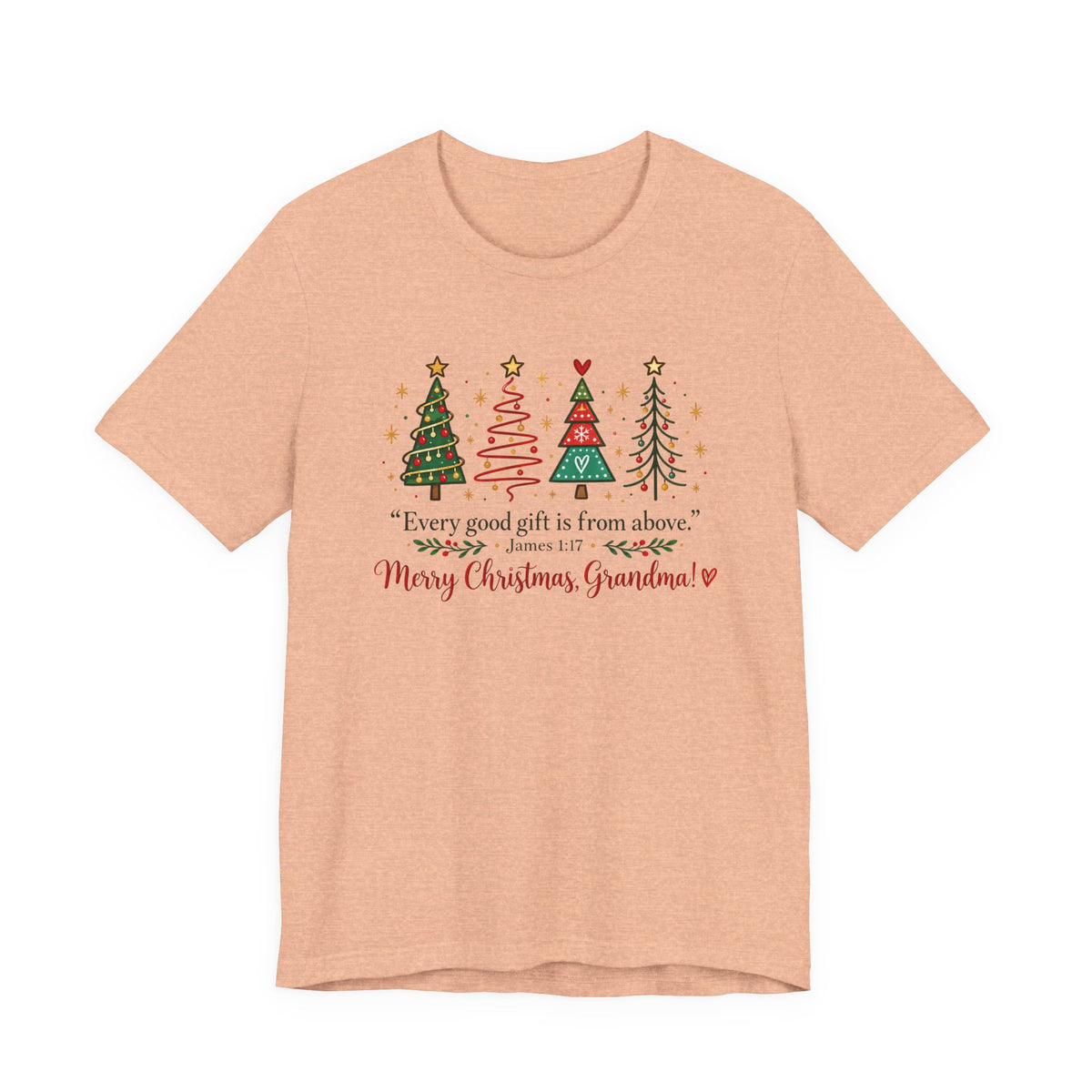 Grandma Christmas Tee — "Every good gift is from above" Holiday Shirt