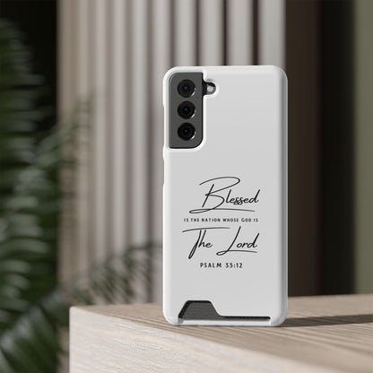 Phone Case — "Blessed is the Nation Whose God Is the Lord" Psalm 33:12 Card Holder