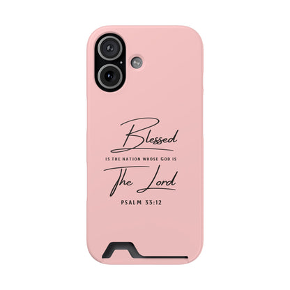 Blessed The Lord Pink Phone Case with Card Holder — Psalm 33:12 Christian Wallet Case