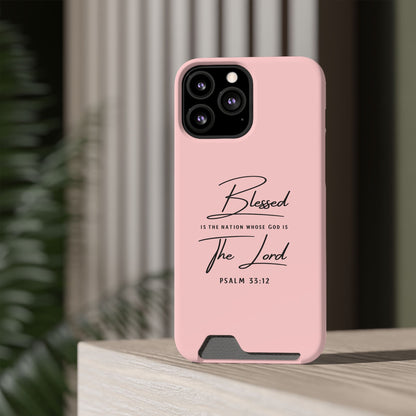 Blessed The Lord Pink Phone Case with Card Holder — Psalm 33:12 Christian Wallet Case