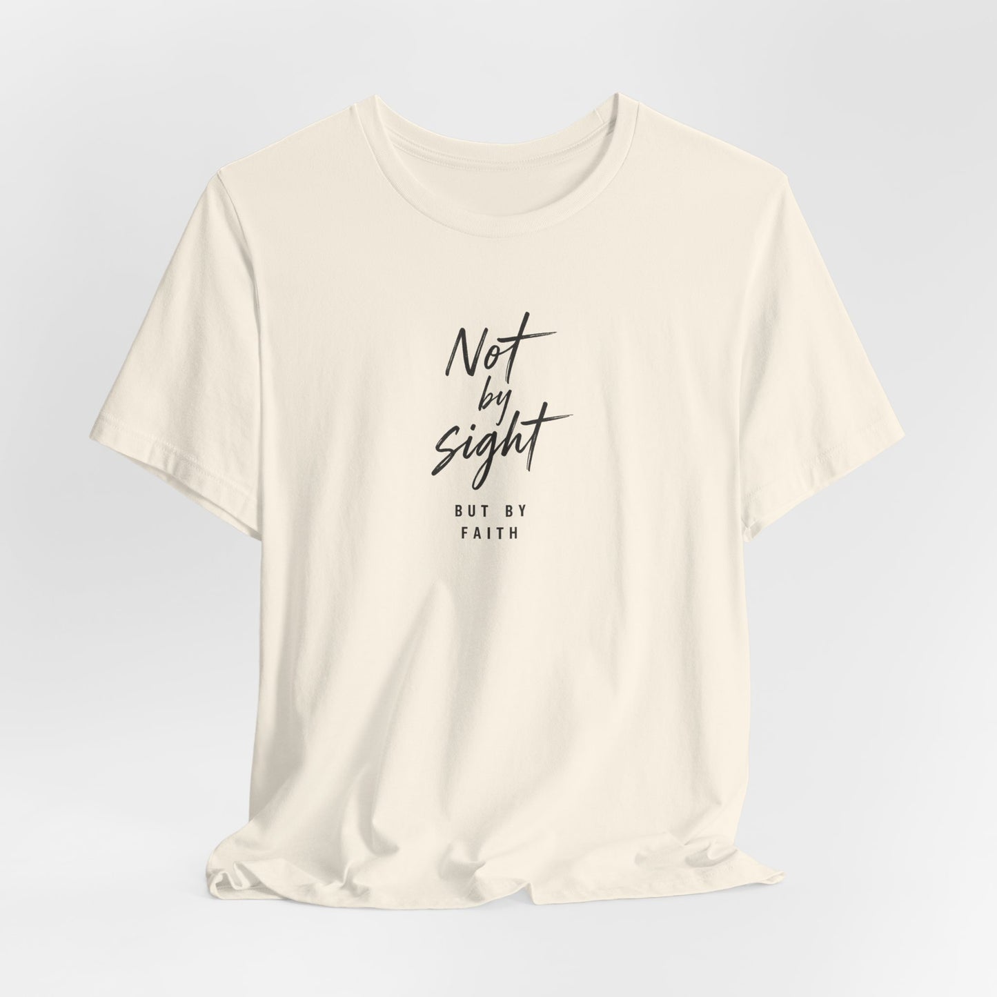 Faith T-Shirt — "Not by Sight but by Faith" Christian Graphic Tee