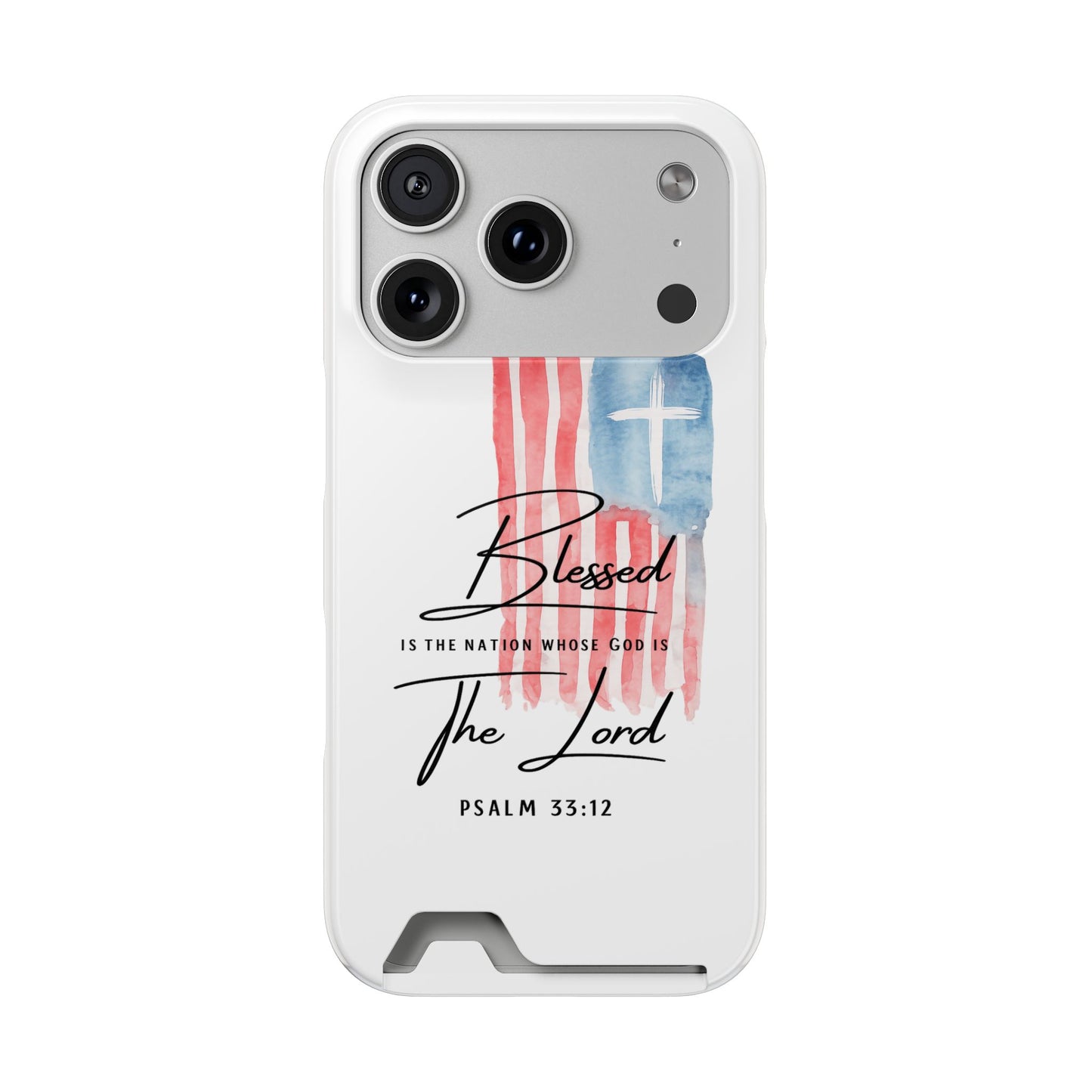 Christian Flag Phone Case with Card Holder — "Blessed is the Nation...The Lord" Psalm 33:12