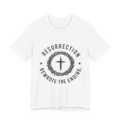 Resurrection Cross T‑Shirt — "Resurrection Rewrote the Ending" Christian Tee