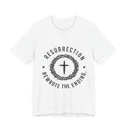 Resurrection Cross T‑Shirt — "Resurrection Rewrote the Ending" Christian Tee