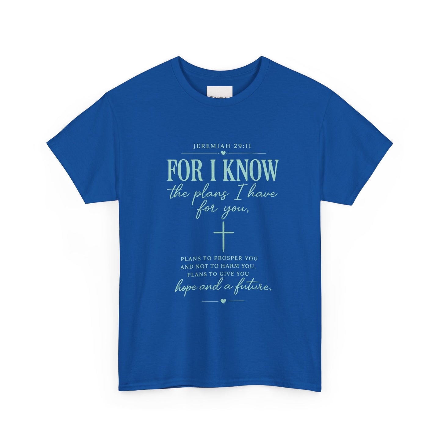 Scripture T-Shirt - "For I Know the Plans I Have for You" Inspirational Faith Tee