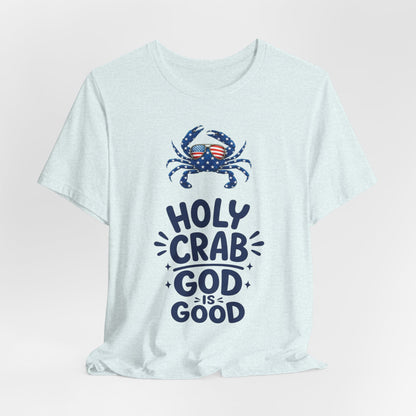 Holy Crab God Is Good T-Shirt — Patriotic Blue Crab Graphic Tee