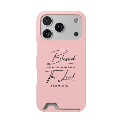 Blessed The Lord Pink Phone Case with Card Holder — Psalm 33:12 Christian Wallet Case