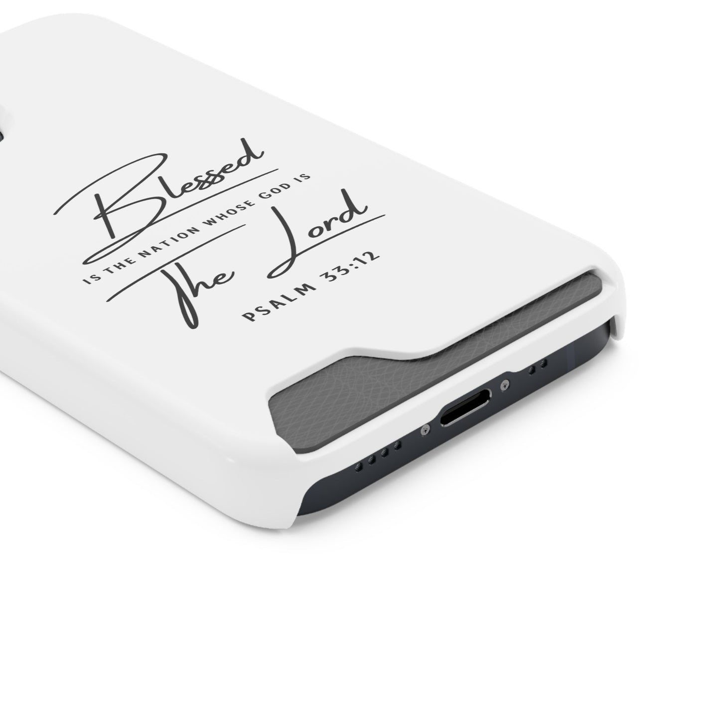 Phone Case — "Blessed is the Nation Whose God Is the Lord" Psalm 33:12 Card Holder