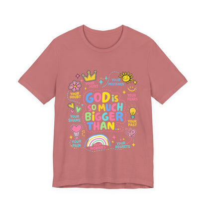 Christian T‑Shirt — "God Is So Much Bigger Than..." Pastel Faith Tee