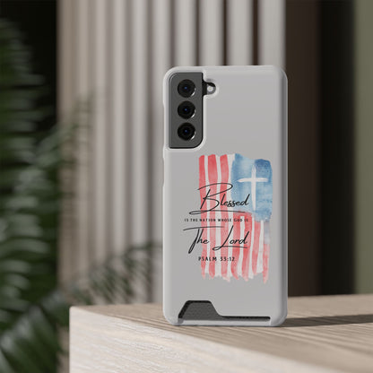 Phone Case — "Blessed Is The Nation" Patriotic Christian Card Holder Case