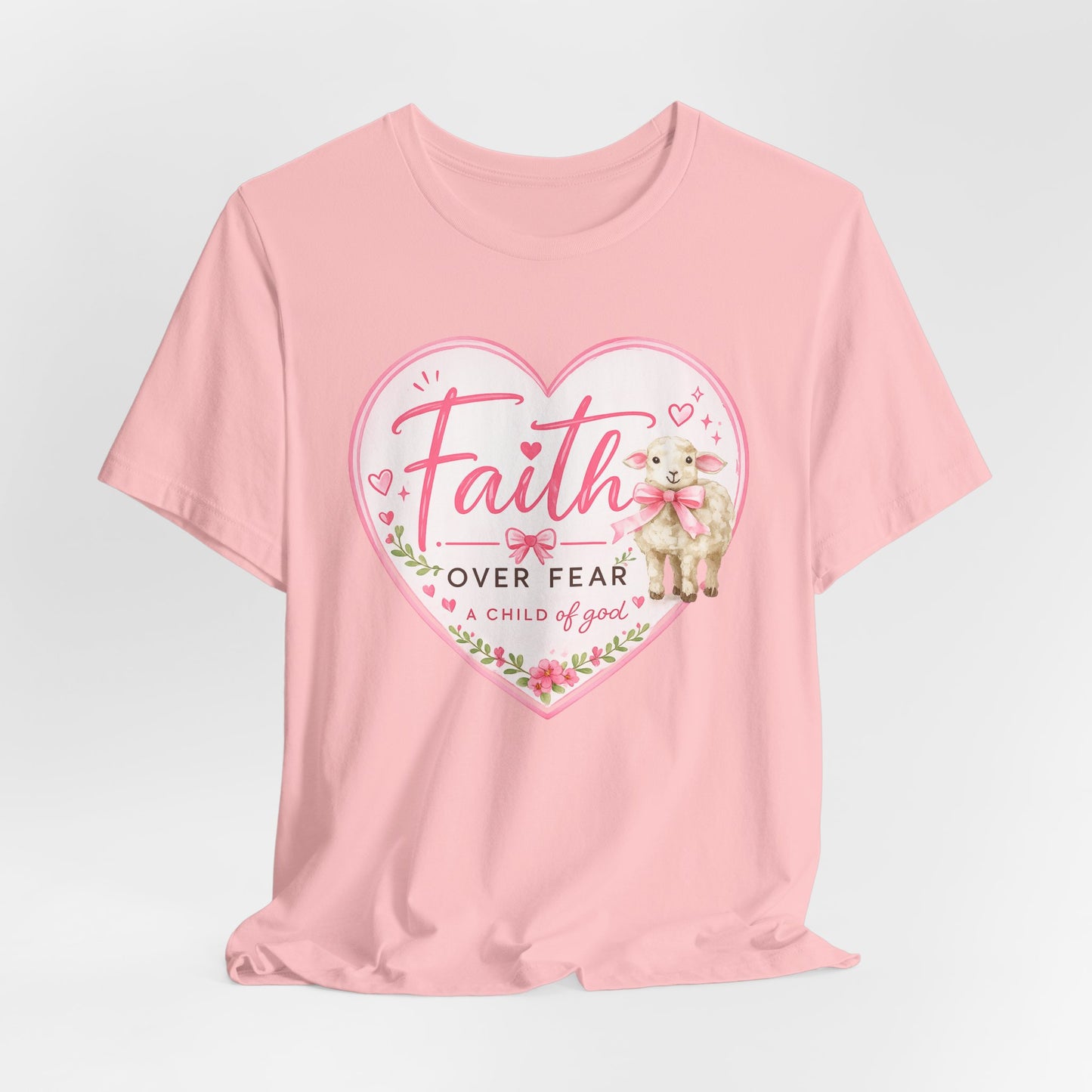 Faith Over Fear Heart T‑Shirt — Pink Floral Lamb Christian Tee