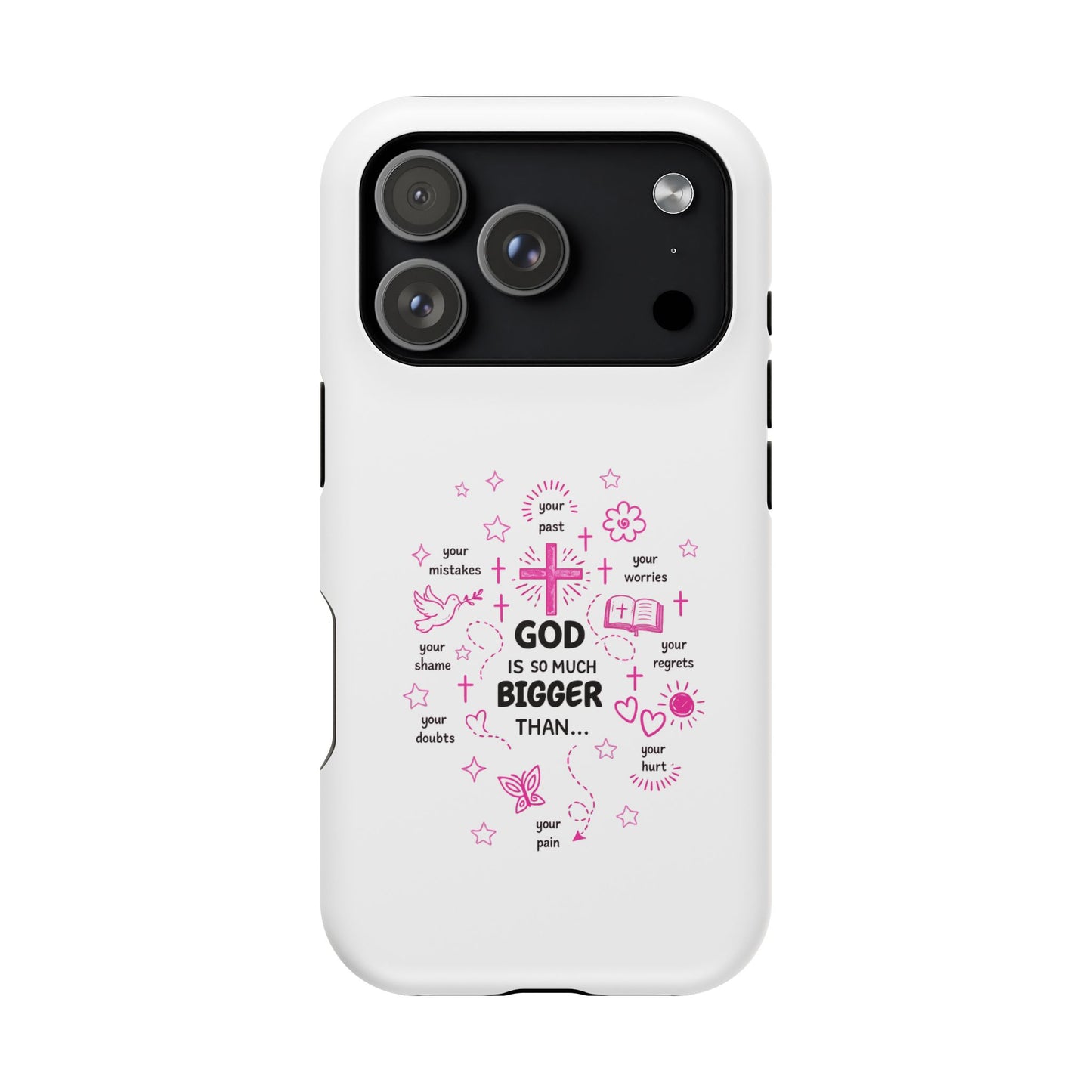 Christian Phone Case — "God Is So Much Bigger Than..." Pink Faith Protective Magnetic Case