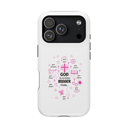 Christian Phone Case — "God Is So Much Bigger Than..." Pink Faith Protective Magnetic Case