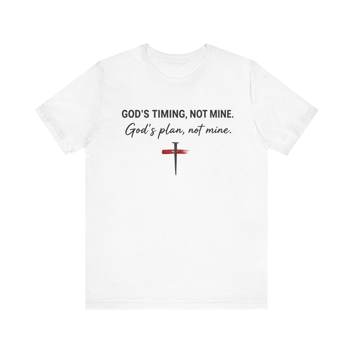 God's Timing, Not Mine Tee — Christian Faith Cross T-Shirt