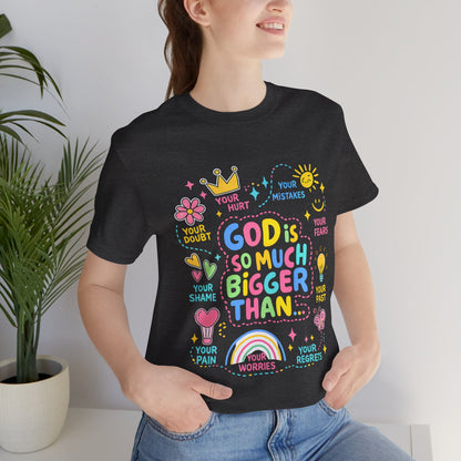 Christian T‑Shirt — "God Is So Much Bigger Than..." Pastel Faith Tee