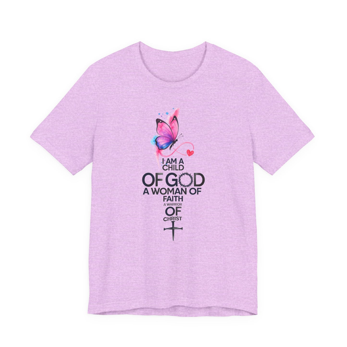 Faith Butterfly T-Shirt – "I Am a Child of God, A Woman of Faith" Christian Tee