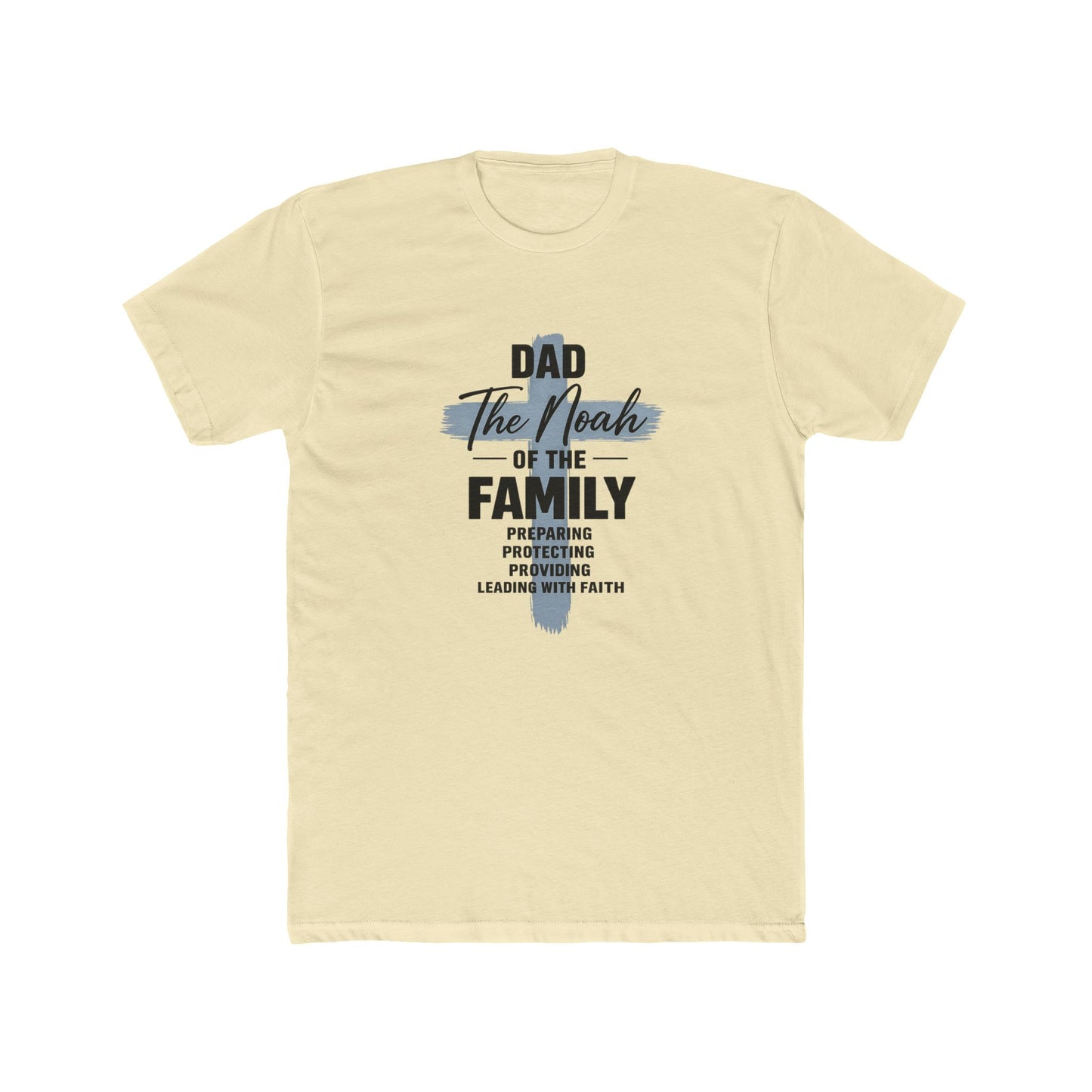 Dad - The Noah of the Family T-Shirt | Faith-Based Father Gift