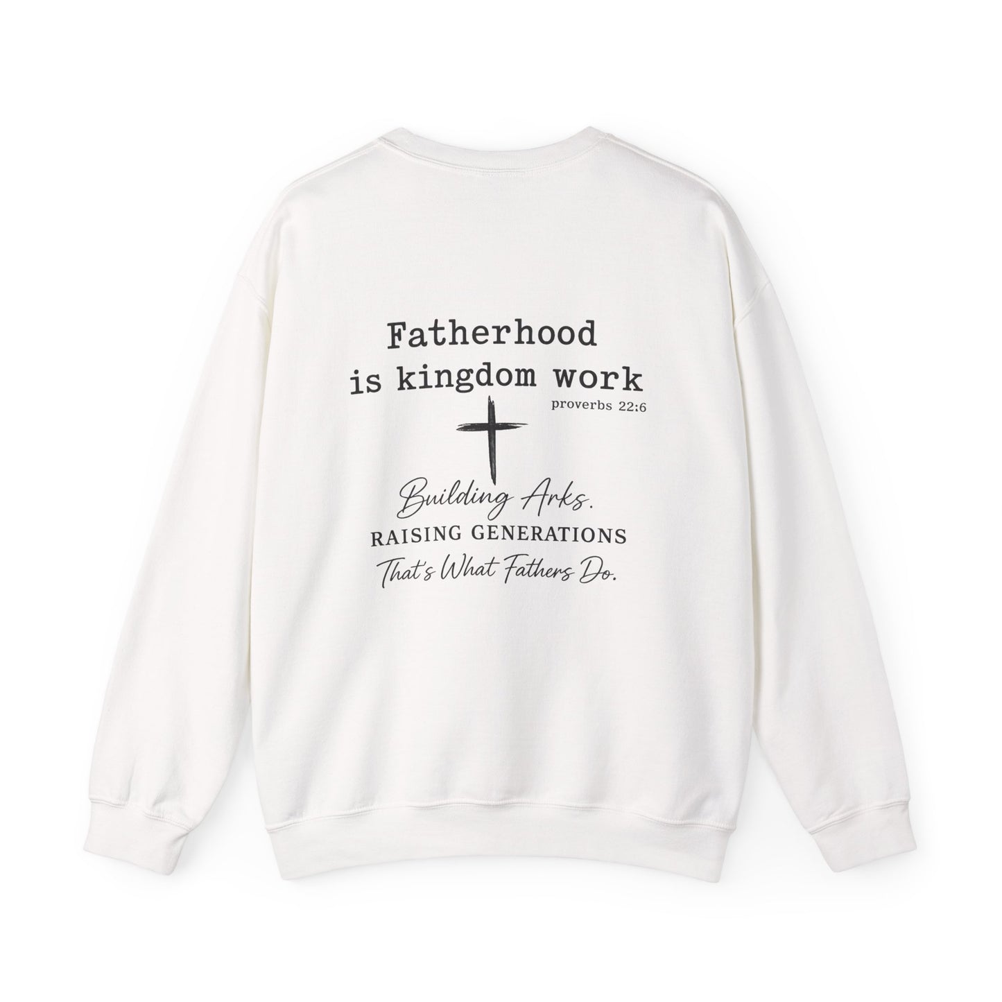 Christian Father Sweatshirt — "Fathers Are Like Noah" Inspirational Crewneck