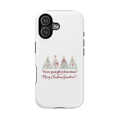 Christmas Grandma Phone Case — “Every good gift is from above” Magnetic Impact-Resistant Case