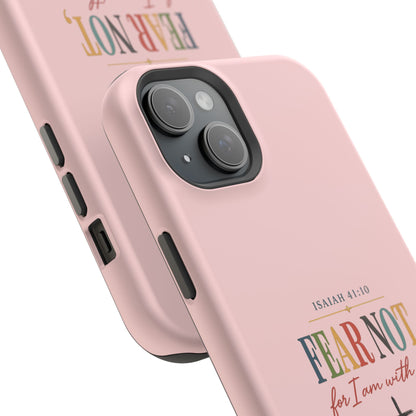 Fear Not Isaiah 41:10 Pink Magnetic Impact Phone Case