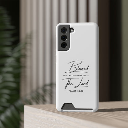 Phone Case — "Blessed is the Nation Whose God Is the Lord" Psalm 33:12 Card Holder